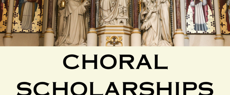 New Choral Scholarships at St Dominic’s – The Rosary Shrine New Choral Scholarships at St Dominic’s – The Rosary Shrine