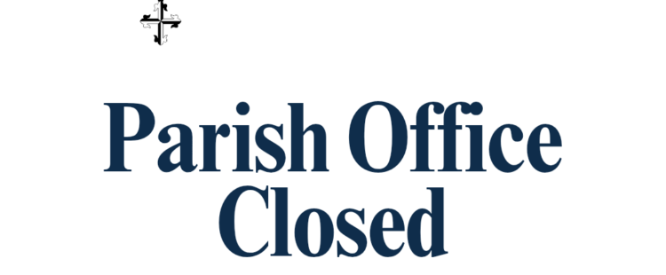 Parish Office closed until 14 September Parish Office closed until 14 September